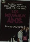 Les Nouveaux Ados ; Comment Vivre Avec ?
