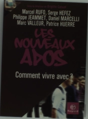 Les Nouveaux Ados ; Comment Vivre Avec ?