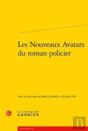 Les Nouveaux Avatars Du Roman Policier