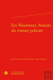 Les Nouveaux Avatars Du Roman Policier