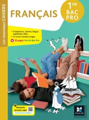 Les Nouveaux Cahiers : Français ; 1re Bac Pro ; Livre Élève (Édition 2026)
