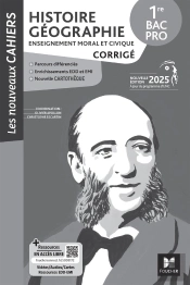 Les Nouveaux Cahiers : Histoire-Géographie-Emc ; 1re Bac Pro ; Corrigé