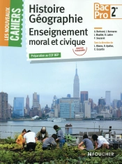 Les Nouveaux Cahiers Histoire-Geographie - Emc 2de Bac Pro