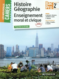 Bertrand.pt - Les Nouveaux Cahiers Histoire-Geographie - Emc 2de Bac Pro