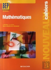 Les Nouveaux Cahiers; Mathématiques ; Bep Tertiaires ; Livre Pochette