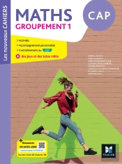 Les Nouveaux Cahiers : Maths ; Cap Groupement 1 ; Livre Élève (Édition 2026)