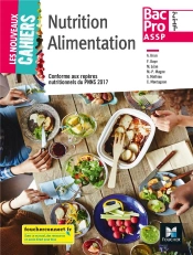 Les Nouveaux Cahiers ; Nutrition Alimentation ; 2de, 1re, Terminale Bac Pro Assp ; Manuel De L'Élève (Édition 2018)