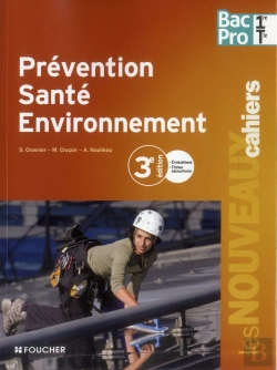 Bertrand.pt - Les Nouveaux Cahiers Prevention Sante Environnement 1re Terminale Bac Pro
