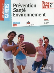 Les Nouveaux Cahiers Prevention Sante Environnement 2de Bac Pro