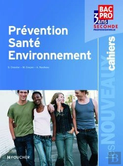 Bertrand.pt - Les Nouveaux Cahiers; Prévention, Santé, Environnement ; 2nde Professionnelle