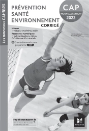 Les Nouveaux Cahiers - Prevention Sante Environnement Cap (Pse) - Ed. 2022 - Corrige