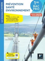Les Nouveaux Cahiers : Prévention Santé Environnement (Pse) ; 1re, Bac Pro ; Livre Élève