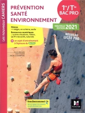 Les Nouveaux Cahiers : Prévention Santé Environnement (Pse) ; 1re-Terminale Bac Pro ; Livre De L'Élève (Édition 2021)