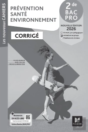 Les Nouveaux Cahiers : Prévention Santé Environnement (Pse) ; 2de Bac Pro ; Corrigé (Édition 2026)