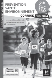 Les Nouveaux Cahiers : Prévention Santé Environnement (Pse) ; 2de Bac Pro ; Corrigé