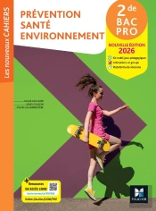 Les Nouveaux Cahiers : Prévention Santé Environnement (Pse) ; 2de Bac Pro ; Livre Élève (Édition 2026)