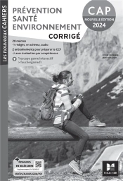 Les Nouveaux Cahiers : Prévention Santé Environnement (Pse) ; Cap ; Corrigé