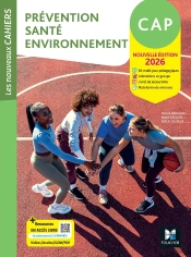 Les Nouveaux Cahiers : Prévention Santé Environnement (Pse) ; Cap ; Livre Élève (Édition 2026)