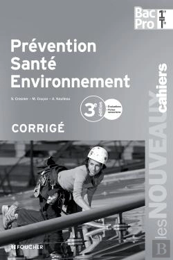 Bertrand.pt - Les Nouveaux Cahiers Prevention Sante Environnement Terminale Bac Pro Corrige