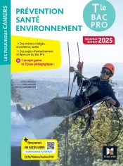 Les Nouveaux Cahiers : Prévention, Santé, Environnement ; Terminale Bac Pro ; Livre Élève (Édition 2025)