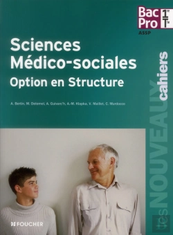 Bertrand.pt - Les Nouveaux Cahiers; Sciences Médico-Sociales ; Option En Structure ; 1ère Terminale Bac Pro ; Livre De L'Élève