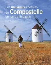 Les Nouveaux Chemins De Compostelle En Terre D'Espagne