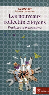 Les Nouveaux Collectifs Citoyens ; Pratiques Et Perspectives