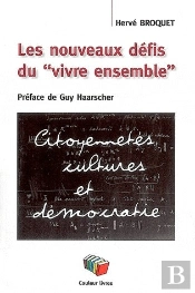 Les Nouveaux Défis Du 'Vivre Ensemble' : Citoyennetés, Cultures Et Démocratie