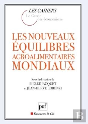 Les Nouveaux Équilibres Agroalimentaires Mondiaux