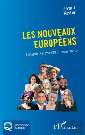 Les Nouveaux Europeens - L Avenir Se Construit Ensemble