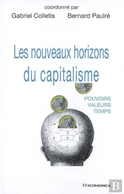 Bertrand.pt - Les Nouveaux Horizons Du Capitalisme ; Pouvoirs, Valeurs, Temps