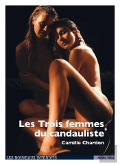 Les Nouveaux Interdits : Les Trois Femmes Du Candauliste