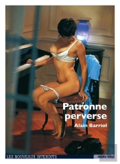Les Nouveaux Interdits : Patronne Perverse