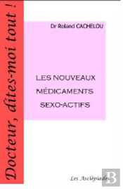 Les Nouveaux Medicaments Sexo-Actifs