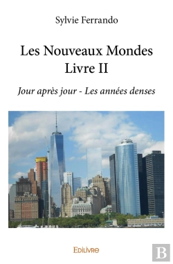 Bertrand.pt - Les Nouveaux Mondes - Tome 2 : Jour Après Jour - Les Années Denses