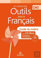 Les Nouveaux Outils Pour Le Francais ; Cm2 ; Guide Du Maitre