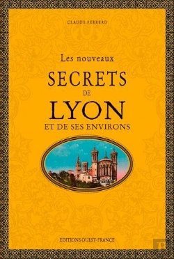Bertrand.pt - Les Nouveaux Secrets De Lyon Et De Ses Environs