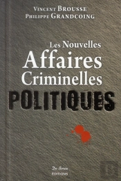 Les Nouvelles Affaires Criminelles Politiques