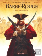 Les Nouvelles Aventures De Barbe-Rouge Tome 2 : Les Chiens De Mer