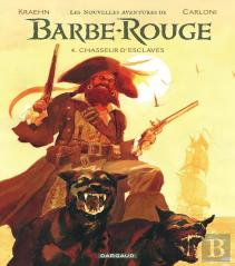 Les Nouvelles Aventures De Barbe-Rouge Tome 4 : Chasseur D'Esclaves