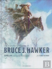 Les Nouvelles Aventures De Bruce J. Hawker Tome 2 : L'Étoile Du Nord
