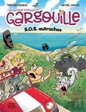 Les Nouvelles Aventures De Gargouille Tome 1 : Sos Autruches