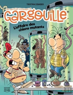 Bertrand.pt - Les Nouvelles Aventures De Gargouille Tome 3 : L'Affaire Des Chiens