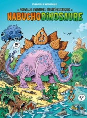 Les Nouvelles Aventures De Nabuchodinosaure - Tome 01 - Top Humour 2020