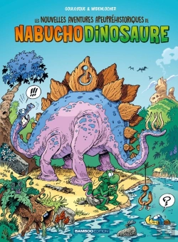 Bertrand.pt - Les Nouvelles Aventures De Nabuchodinosaure - Tome 01 - Top Humour 2020