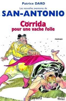 Bertrand.pt - Les Nouvelles Aventures De San Antonio, Tome 1 : Corrida Pour Une Vache Folle