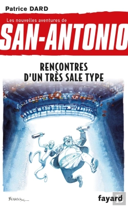 Bertrand.pt - Les Nouvelles Aventures De San-Antonio Tome 15 ; Rencontres D'Un Très Sale Type