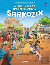 Les Nouvelles Aventures De Sarkozix Tome 1 ; Sur Le Retour