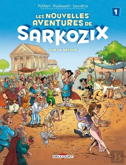 Bertrand.pt - Les Nouvelles Aventures De Sarkozix Tome 1 ; Sur Le Retour