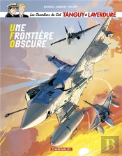 Les Nouvelles Aventures De Tanguy Et Laverdure, Les Chevaliers Du Ciel Tome 10 : Une Frontière Obscure